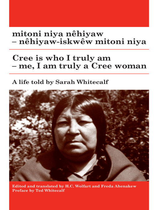Title details for mitoni niya nêhiyaw / Cree is Who I Truly Am by Sarah Whitecalf - Available